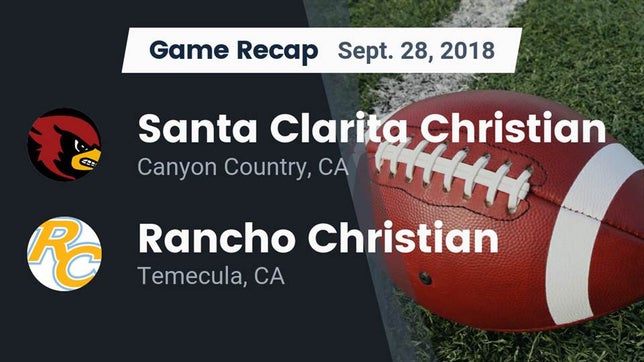 Watch this highlight video of the Santa Clarita Christian (Canyon Country, CA) football team in its game Recap: Santa Clarita Christian  vs. Rancho Christian  2018 on Sep 28, 2018
