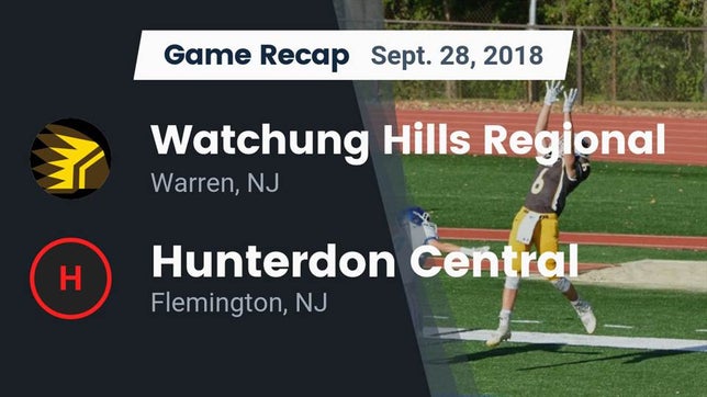 Watch this highlight video of the Watchung Hills Regional (Warren, NJ) football team in its game Recap: Watchung Hills Regional  vs. Hunterdon Central  2018 on Sep 28, 2018