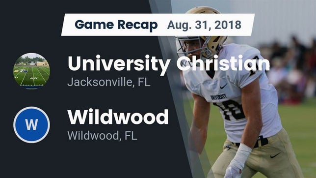 Watch this highlight video of the University Christian (Jacksonville, FL) football team in its game Recap: University Christian  vs. Wildwood  2018 on Aug 31, 2018