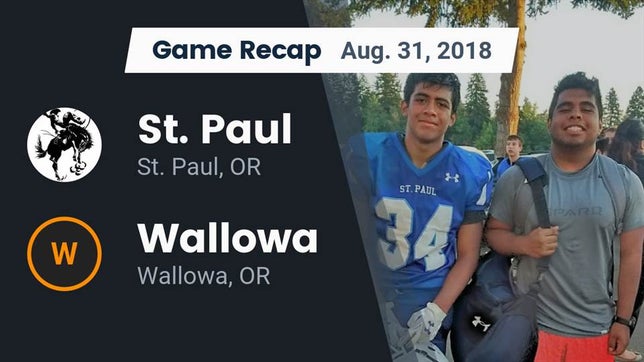 Watch this highlight video of the St. Paul (OR) football team in its game Recap: St. Paul  vs. Wallowa  2018 on Aug 31, 2018