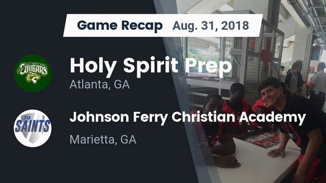 Watch this highlight video of the Holy Spirit Prep (Atlanta, GA) football team in its game Recap: Holy Spirit Prep  vs. Johnson Ferry Christian Academy 2018 on Aug 31, 2018