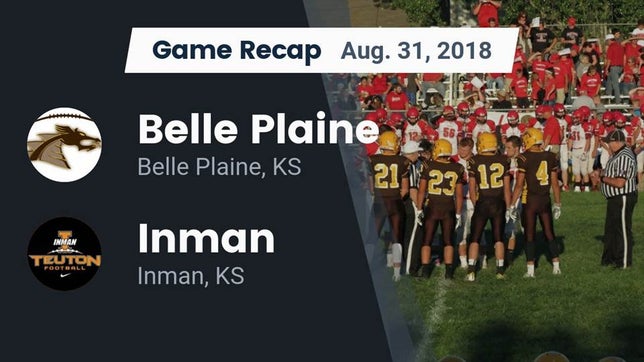 Watch this highlight video of the Belle Plaine (KS) football team in its game Recap: Belle Plaine  vs. Inman  2018 on Aug 31, 2018