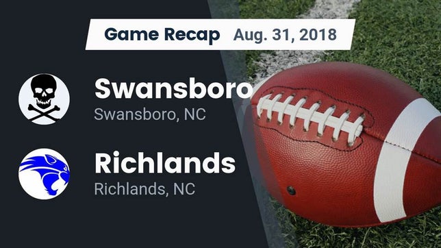 Watch this highlight video of the Swansboro (NC) football team in its game Recap: Swansboro  vs. Richlands  2018 on Aug 31, 2018