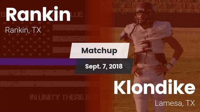 Watch this highlight video of the Rankin (TX) football team in its game Matchup: Rankin vs. Klondike  2018 on Sep 7, 2018