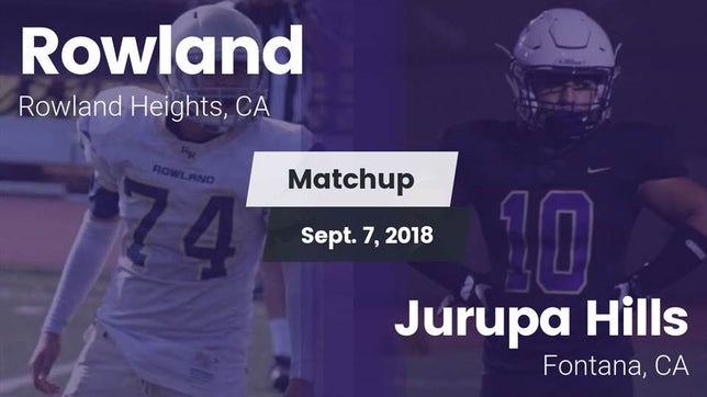 Watch this highlight video of the Rowland (Rowland Heights, CA) football team in its game Matchup: Rowland  vs. Jurupa Hills  2018 on Sep 7, 2018