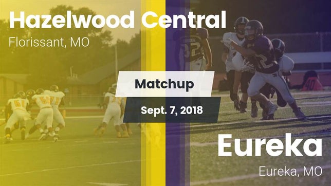 Watch this highlight video of the Hazelwood Central (Florissant, MO) football team in its game Matchup: Hazelwood Central vs. Eureka  2018 on Sep 7, 2018