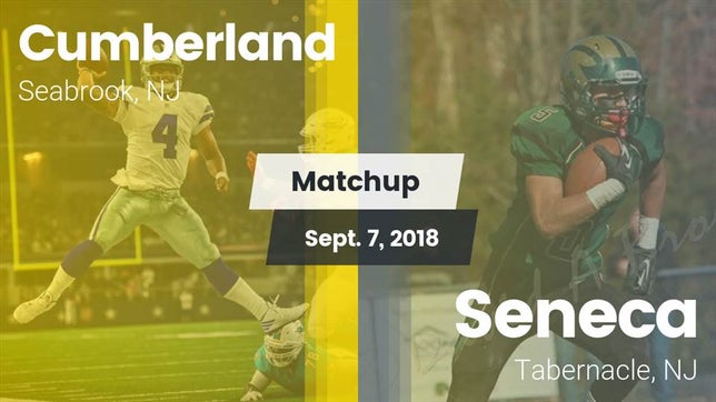 Watch this highlight video of the Cumberland (Seabrook, NJ) football team in its game Matchup: Cumberland vs. Seneca  2018 on Sep 7, 2018