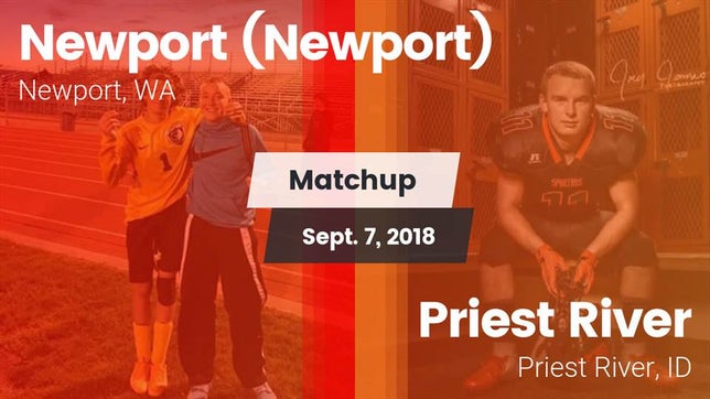 Watch this highlight video of the Newport (WA) football team in its game Matchup: Newport  vs. Priest River  2018 on Sep 7, 2018