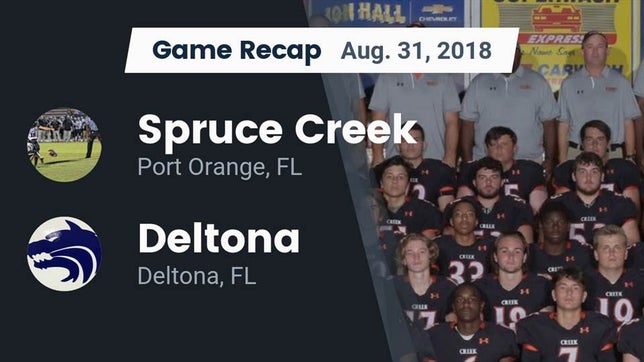 Watch this highlight video of the Spruce Creek (Port Orange, FL) football team in its game Recap: Spruce Creek  vs. Deltona  2018 on Aug 31, 2018