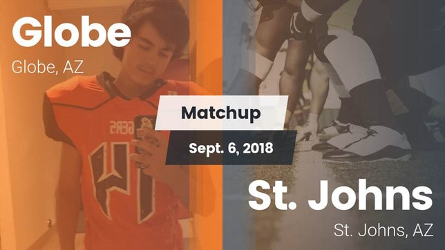 Watch this highlight video of the Globe (AZ) football team in its game Matchup: Globe vs. St. Johns  2018 on Sep 6, 2018