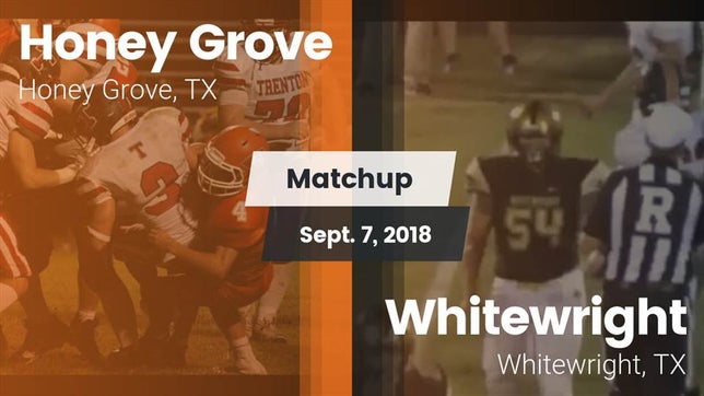 Watch this highlight video of the Honey Grove (TX) football team in its game Matchup: Honey Grove High vs. Whitewright  2018 on Sep 7, 2018