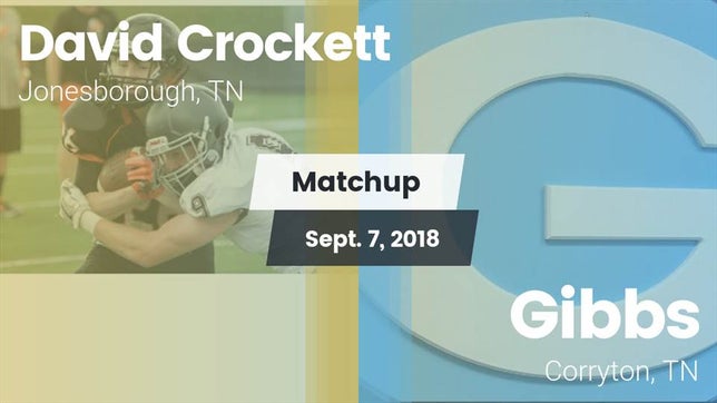 Watch this highlight video of the David Crockett (Jonesborough, TN) football team in its game Matchup: David Crockett High vs. Gibbs  2018 on Sep 7, 2018