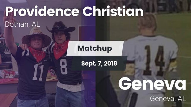 Watch this highlight video of the Providence Christian (Dothan, AL) football team in its game Matchup: Providence vs. Geneva  2018 on Sep 7, 2018