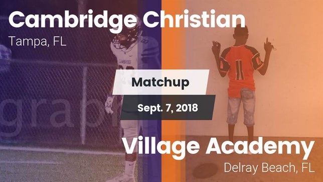 Watch this highlight video of the Cambridge Christian (Tampa, FL) football team in its game Matchup: Cambridge Christian vs. Village Academy  2018 on Sep 7, 2018