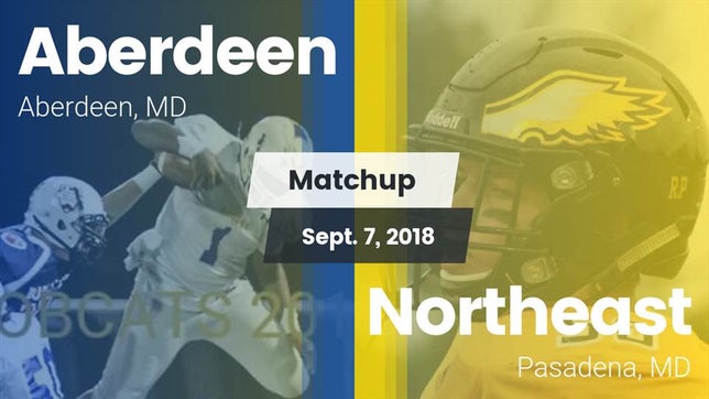 Watch this highlight video of the Aberdeen (MD) football team in its game Matchup: Aberdeen  vs. Northeast  2018 on Sep 7, 2018