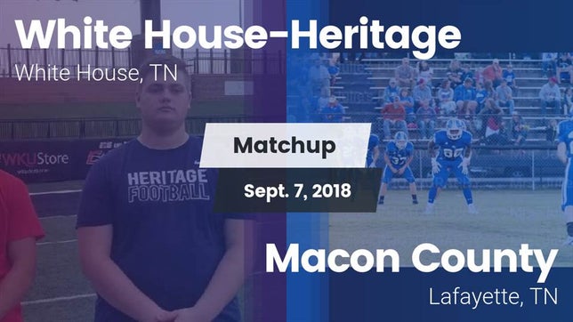 Watch this highlight video of the White House-Heritage (White House, TN) football team in its game Matchup: White House-Heritage vs. Macon County  2018 on Sep 7, 2018