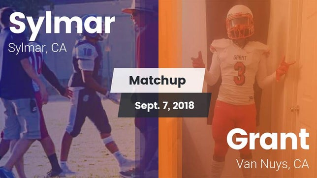 Watch this highlight video of the Sylmar (CA) football team in its game Matchup: Sylmar  vs. Grant  2018 on Sep 7, 2018