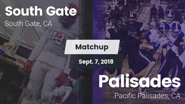 Watch this highlight video of the South Gate (CA) football team in its game Matchup: South Gate High vs. Palisades  2018 on Sep 7, 2018