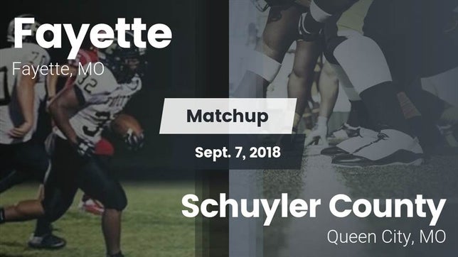 Watch this highlight video of the Fayette (MO) football team in its game Matchup: Fayette  vs. Schuyler County 2018 on Sep 7, 2018