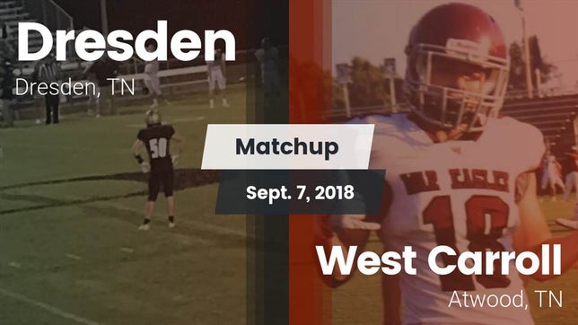 Watch this highlight video of the Dresden (TN) football team in its game Matchup: Dresden vs. West Carroll  2018 on Sep 7, 2018