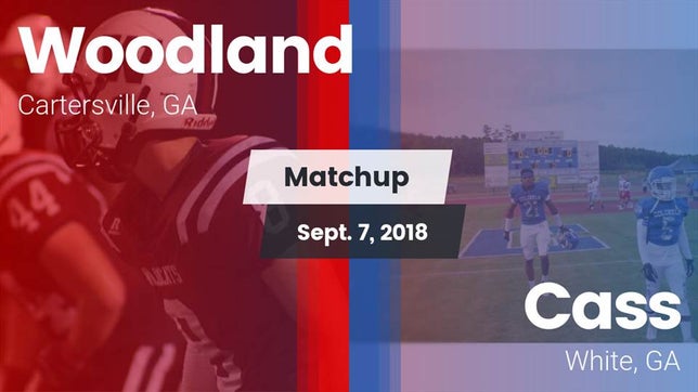 Watch this highlight video of the Woodland (Cartersville, GA) football team in its game Matchup: Woodland  vs. Cass  2018 on Sep 7, 2018