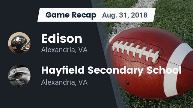 Watch this highlight video of the Edison (Alexandria, VA) football team in its game Recap: Edison  vs. Hayfield Secondary School 2018 on Aug 31, 2018
