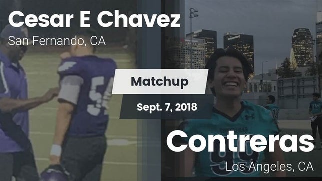 Watch this highlight video of the Chavez (San Fernando, CA) football team in its game Matchup: Cesar E Chavez vs. Contreras  2018 on Sep 7, 2018