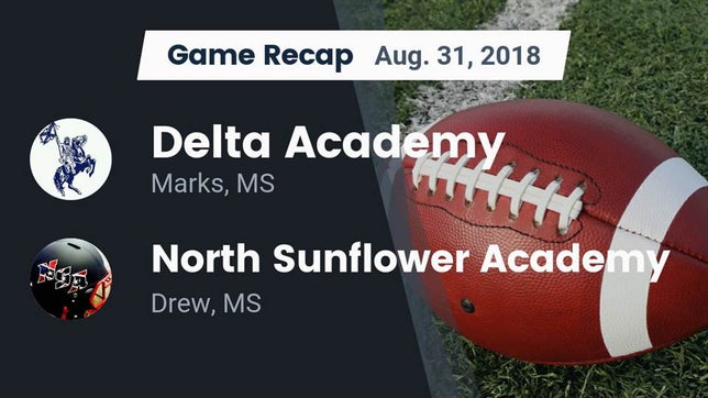 Watch this highlight video of the Delta Academy (Marks, MS) football team in its game Recap: Delta Academy  vs. North Sunflower Academy  2018 on Aug 31, 2018