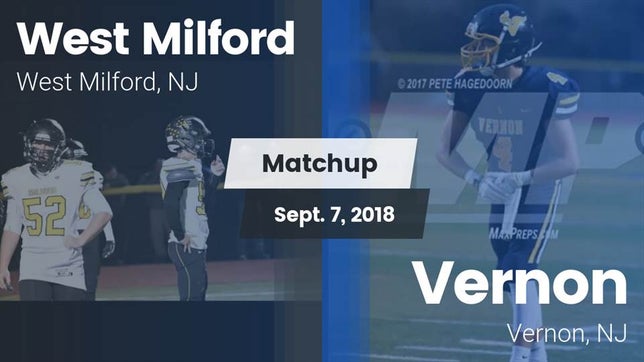Watch this highlight video of the West Milford (NJ) football team in its game Matchup: West Milford High vs. Vernon  2018 on Sep 7, 2018