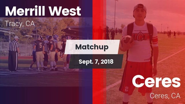 Watch this highlight video of the West (Tracy, CA) football team in its game Matchup: West  vs. Ceres  2018 on Sep 7, 2018