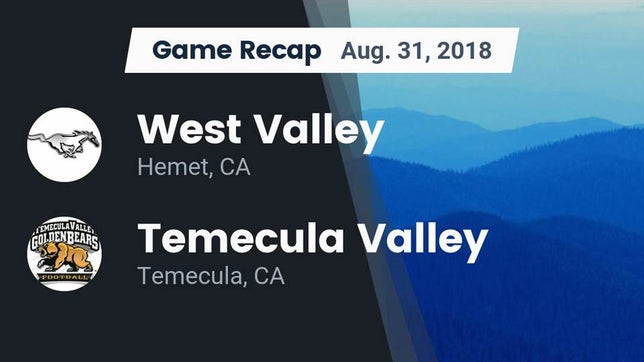 Watch this highlight video of the West Valley (Hemet, CA) football team in its game Recap: West Valley  vs. Temecula Valley  2018 on Aug 31, 2018