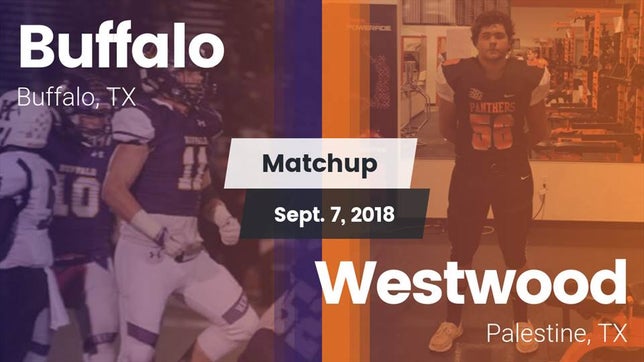 Watch this highlight video of the Buffalo (TX) football team in its game Matchup: Buffalo  vs. Westwood  2018 on Sep 7, 2018