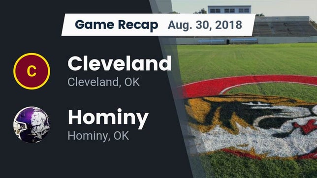 Watch this highlight video of the Cleveland (OK) football team in its game Recap: Cleveland  vs. Hominy  2018 on Aug 30, 2018