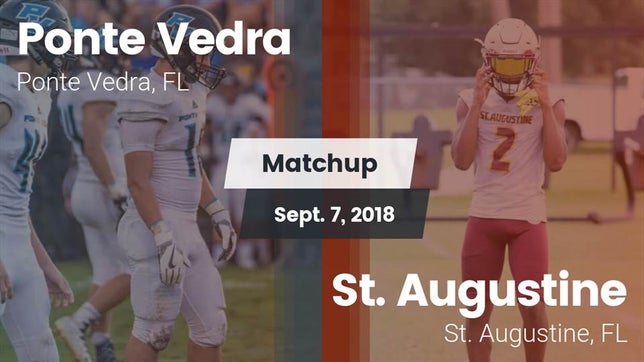 Watch this highlight video of the Ponte Vedra (FL) football team in its game Matchup: Ponte Vedra High vs. St. Augustine  2018 on Sep 7, 2018