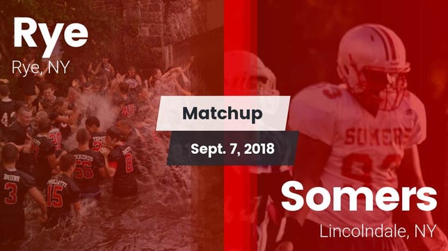 Watch this highlight video of the Rye (NY) football team in its game Matchup: Rye vs. Somers  2018 on Sep 7, 2018
