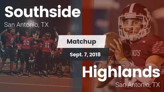 Watch this highlight video of the Southside (San Antonio, TX) football team in its game Matchup: Southside HS vs. Highlands  2018 on Sep 7, 2018