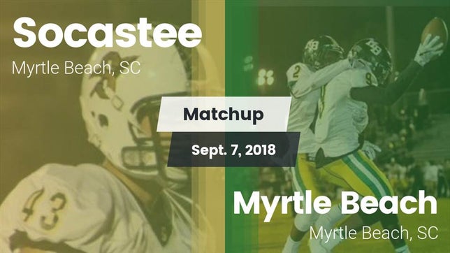 Watch this highlight video of the Socastee (Myrtle Beach, SC) football team in its game Matchup: Socastee  vs. Myrtle Beach  2018 on Sep 7, 2018