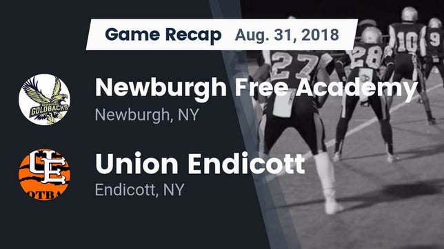 Watch this highlight video of the Newburgh Free Academy (Newburgh, NY) football team in its game Recap: Newburgh Free Academy  vs. Union Endicott 2018 on Aug 31, 2018