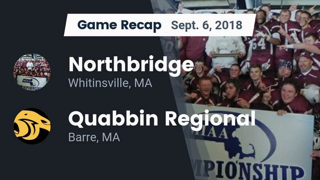 Watch this highlight video of the Northbridge (Whitinsville, MA) football team in its game Recap: Northbridge  vs. Quabbin Regional  2018 on Sep 6, 2018