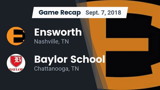 Watch this highlight video of the Ensworth (Nashville, TN) football team in its game Recap: Ensworth  vs. Baylor School 2018 on Sep 7, 2018