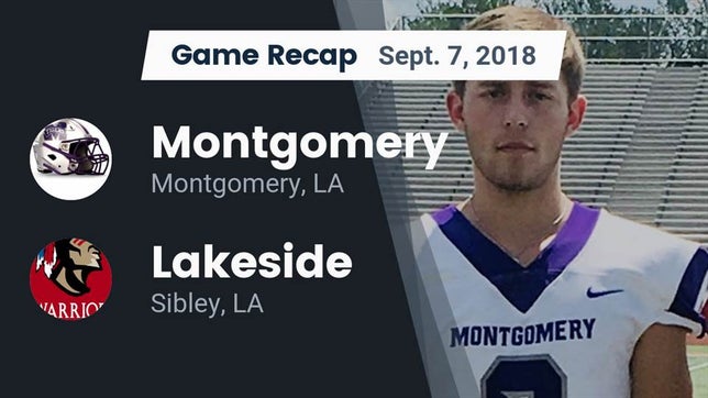 Watch this highlight video of the Montgomery (LA) football team in its game Recap: Montgomery  vs. Lakeside  2018 on Sep 7, 2018