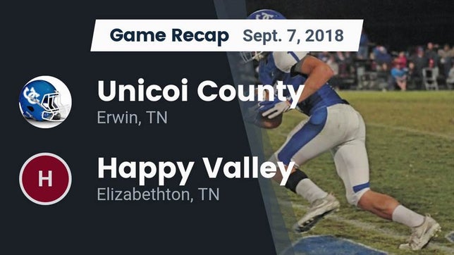 Watch this highlight video of the Unicoi County (Erwin, TN) football team in its game Recap: Unicoi County  vs. Happy Valley   2018 on Sep 7, 2018