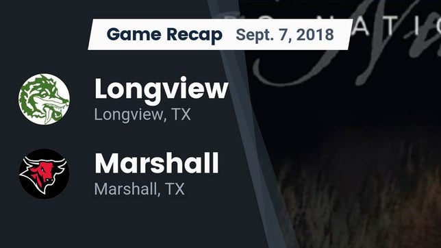 Watch this highlight video of the Longview (TX) football team in its game Recap: Longview  vs. Marshall  2018 on Sep 7, 2018