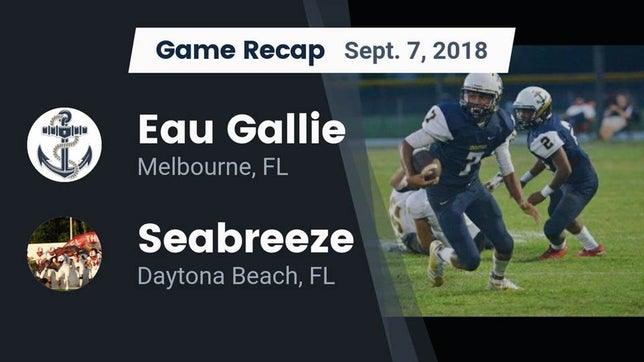 Watch this highlight video of the Eau Gallie (Melbourne, FL) football team in its game Recap: Eau Gallie  vs. Seabreeze  2018 on Sep 7, 2018