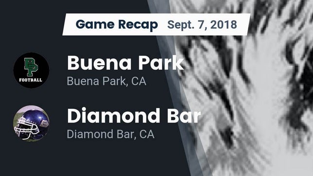 Watch this highlight video of the Buena Park (CA) football team in its game Recap: Buena Park  vs. Diamond Bar  2018 on Sep 7, 2018