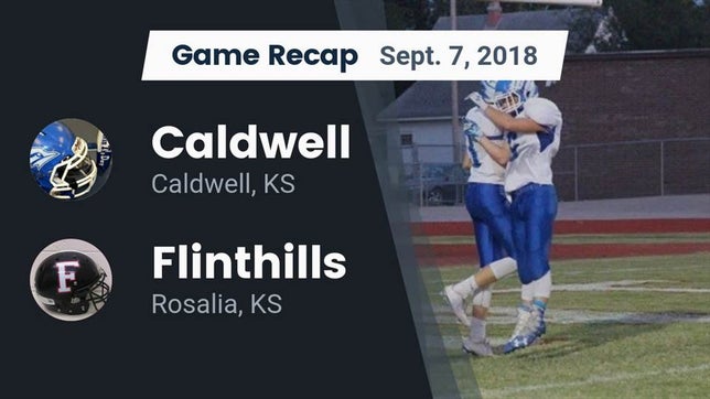 Watch this highlight video of the Caldwell (KS) football team in its game Recap: Caldwell  vs. Flinthills  2018 on Sep 7, 2018