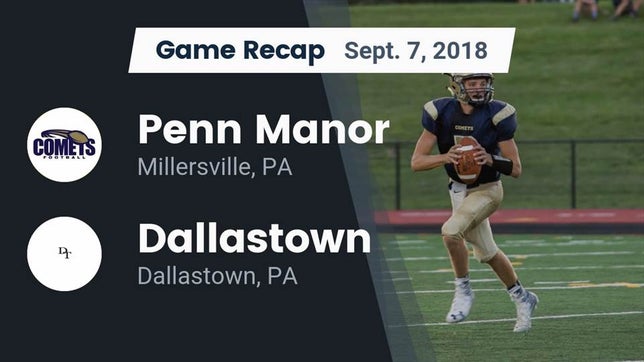 Watch this highlight video of the Penn Manor (Millersville, PA) football team in its game Recap: Penn Manor  vs. Dallastown  2018 on Sep 7, 2018