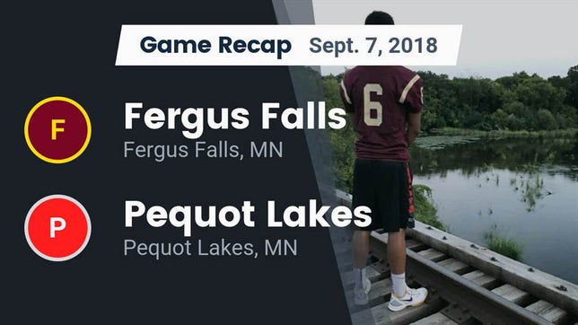 Watch this highlight video of the Fergus Falls (MN) football team in its game Recap: Fergus Falls  vs. Pequot Lakes  2018 on Sep 7, 2018