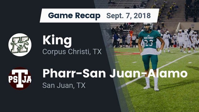 Watch this highlight video of the King (Corpus Christi, TX) football team in its game Recap: King  vs. Pharr-San Juan-Alamo  2018 on Sep 7, 2018