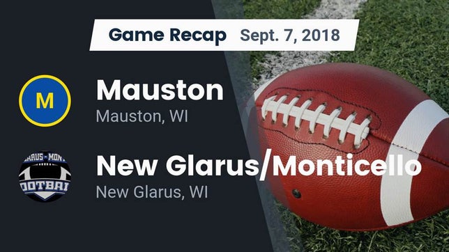 Watch this highlight video of the Mauston (WI) football team in its game Recap: Mauston  vs. New Glarus/Monticello  2018 on Sep 7, 2018
